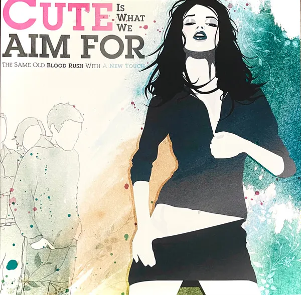 CUTE IS WHAT WE AIM / SAME OLD BLOOD RUSH
