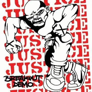 JUSTICE / ジャスティス / BREAKOUT DEMO