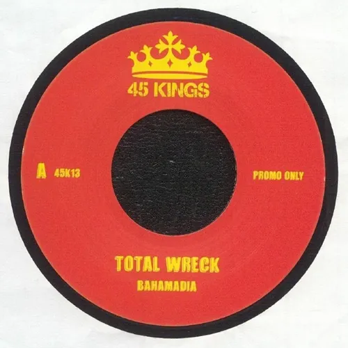 BAHAMADIA / バハマディア / TOTAL WRECK (REMIX)/ UKNOWHOWWEDU (7inch)