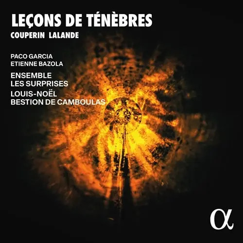 ENSEMBLE LES SURPRISES / アンサンブル・レ・シュルプリーズ / COUPERIN:LECONS DE TENEBRES