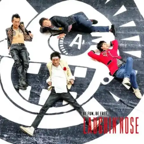 LAUGHIN' NOSE / ラフィンノーズ / BE FUN, BE FREE, LAUGHIN'NOSE