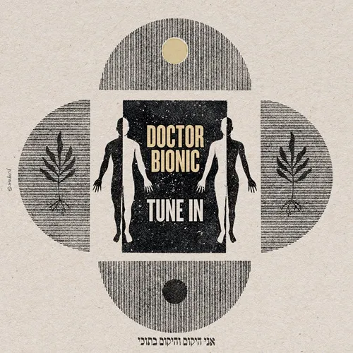 DOCTOR BIONIC / TUNE IN