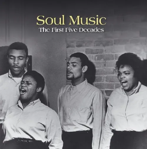 V.A. (SOUL MUSIC : THE FIRST FIVE DECADES) / SOUL MUSIC : THE FIRST FIVE DECADES
