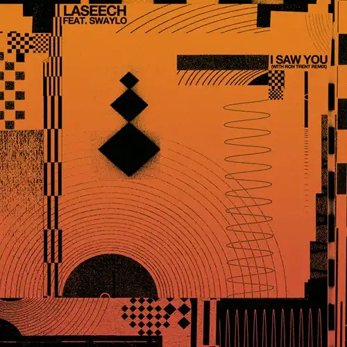 LASEECH FEAT. SWAYLO / I SAW YOU (INCL RON TRENT REMIX)