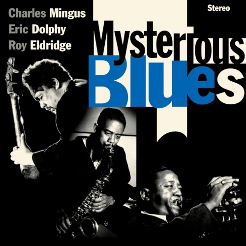 CHARLES MINGUS / チャールズ・ミンガス / MYSTERIOUS BLUES (LIMITED EDITION)