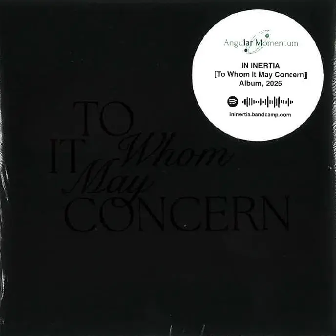 IN INERTIA / イン・イネルティア / TO WHOM IT MAY CONCERN