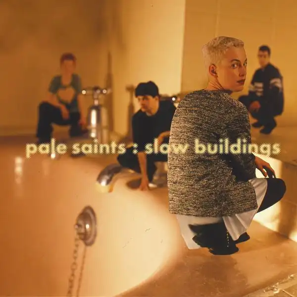 PALE SAINTS / ペイル・セインツ / SLOW BUILDINGS (30TH ANNIVERSARY RE:MASTERS)
