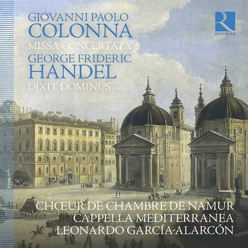 LEONARDO GARCIA ALARCON / レオナルド・ガルシア=アラルコン / HANDEL:DIXIT DOMINUS/COLONNA:MISSA CONCERTATA