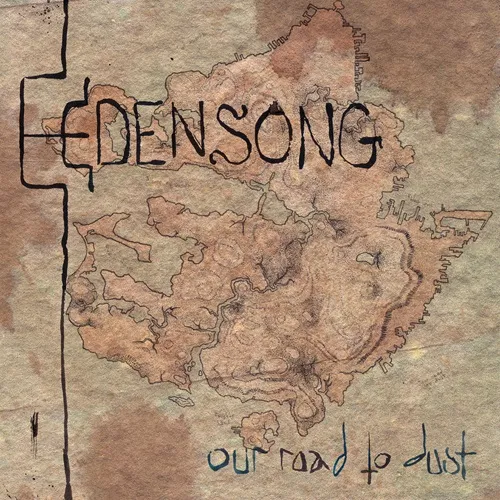 EDENSONG / エデンソング / OUR ROAD TO DUST
