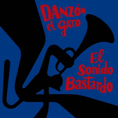 DANZON EL GATO / ダンソン・エル・ガト / EL SONIDO BASTARDO