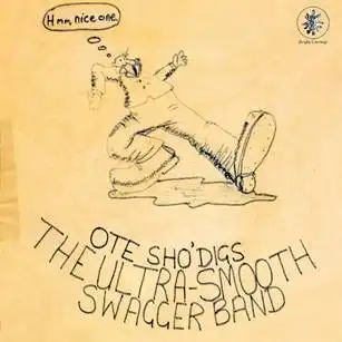 ULTRA SMOOTH SWAGGER BAND / OTE SHO'DIGS (LP)