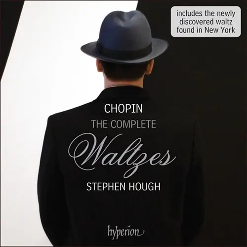 STEPHEN HOUGH / スティーヴン・ハフ / CHOPIN:COMPLETE WALTZES - INCLUDING THE NEWLY DISCOVERED WALTZ FOUND IN NEW YORK / CHOPIN:COMPLETE WALTZES/NEWLY DISCOVERED WALTZ