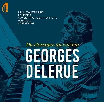 ERIC AUBIER / エリック・オービエ / DELERUE:DAY FOR NIGHT - DU CLASSIQUE AU CINEMA / DELERUE DU CLASSIQUE AU CINEMA