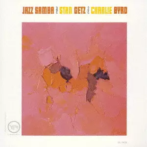 STAN GETZ & CHARLIE BYRD / スタン・ゲッツ&チャーリー・バード / ジャズ・サンバ(SHM-SACD) / JAZZ SAMBA