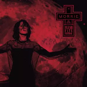 MORRIE / モーリー / MORRIE 60th Birthday Celebration FLESH FATE FESTIVAL
