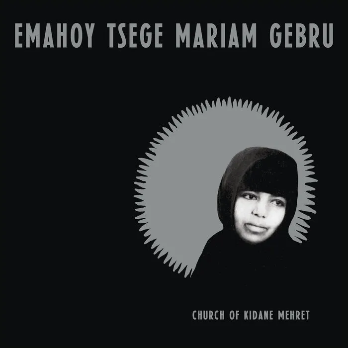 EMAHOY TSEGUE MARYAM GUEBROU / エマホイ・ツェゲ・マリアム・ゴブルー / CHURCH OF KIDANE MEHRET (CLEAR VINYL)
