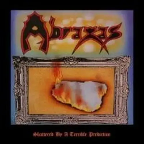 ABRAXAS (from Gemany) / SHATTERED BY A TERRIBLE PREDICTION