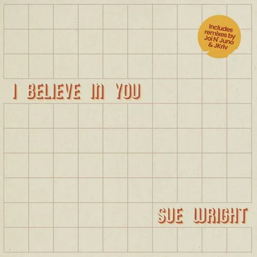 SUE WRIGHT / I BELIEVE IN YOU