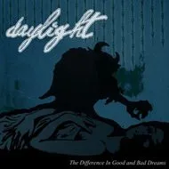 DAYLIGHT / デイライト / DIFFERENCE IN GOOD AND BAD DREAMS