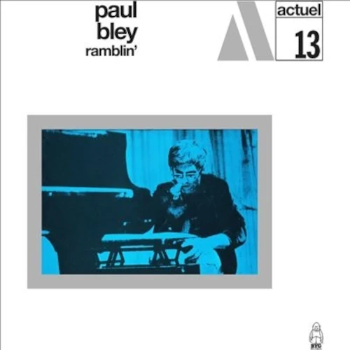 PAUL BLEY / ポール・ブレイ / RAMBLIN'
