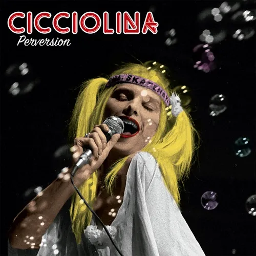 CICCIOLINA / PERVERSION LP