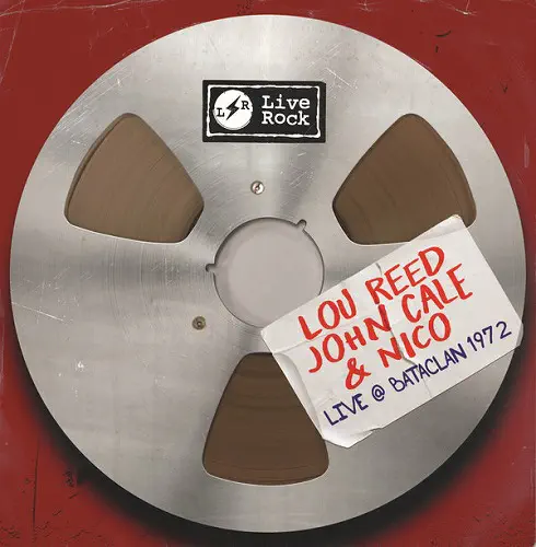 LOU REED, JOHN CALE & NICO / ルー・リード、ジョン・ケイル&ニコ / LIVE AT BATACLAN, 1972
