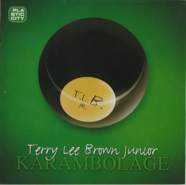 TERRY LEE BROWN JUNIOR / KARAMBOLAGE