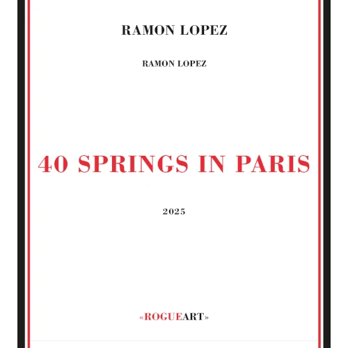 RAMON LOPEZ / レイモン・ロペス / 40 SPRINGS IN PARIS
