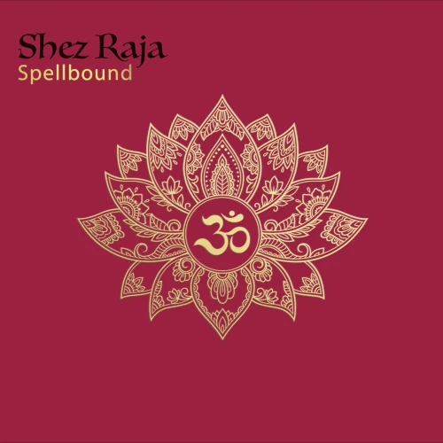 SHEZ RAJA / シェズ・ラージャ / SPELLBOUND
