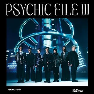 PSYCHIC FEVER from EXILE TRIBE / PSYCHIC FILE Ⅲ（初回限定盤A CD+Blu-ray）