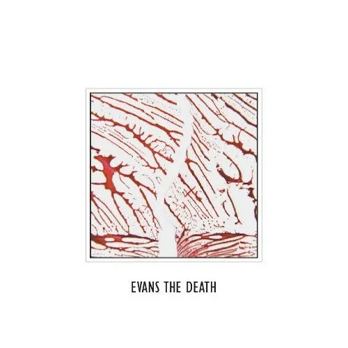 EVANS THE DEATH / エヴァンス・ザ・デス / EVANS THE DEATH