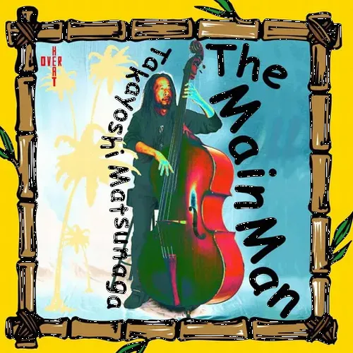 TAKAYOSHI MATSUNAGA / 松永孝義 / THE MAIN MAN