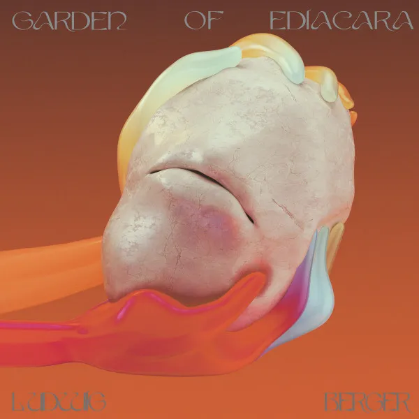 LUDWIG BERGER / GARDEN OF EDIACARA