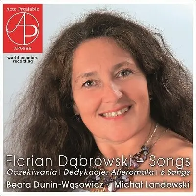 BEATA DUNIN-WASOWICZ / ベアタ・ドゥニン=ヴォンソヴィチ / FLORIAN DABROWSKI:SONGS