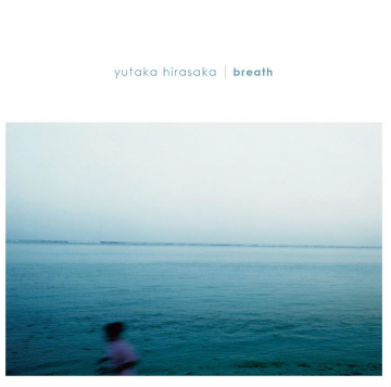 yutaka hirasaka / breath（2LP）