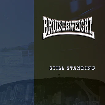 BRUISERWEIGHT / STILL STANDING (LP)