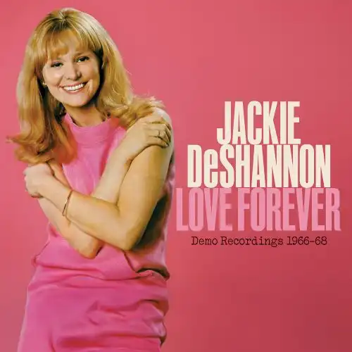 JACKIE DESHANNON / ジャッキー・デシャノン / LOVE FOREVER - DEMO RECORDINGS 1966-1967 (CD)