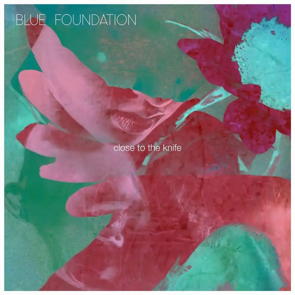 BLUE FOUNDATION / ブルー・ファンデーション / CLOSE TO THE KNIFE (TURQUOISE VINYL)