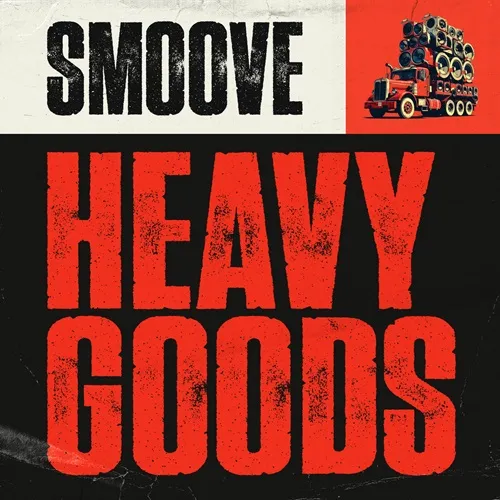 SMOOVE / HEAVY GOODS