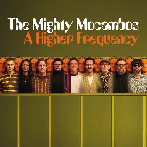 MIGHTY MOCAMBOS / マイティ・モカンボス / HIGHER FREQUENCY