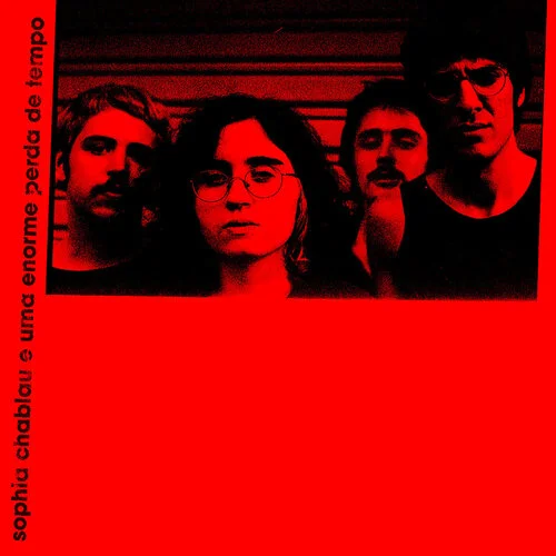 SOPHIA CHABLAU E UMA ENORME PERDA DE TEMPO / ソフィア・シャブラウ & ウマ・エノルミ・ペルダ・ヂ・テンポ / SOPHIA CHABLAU E UMA ENORME PERDA DE TEMPO (DELUXE)