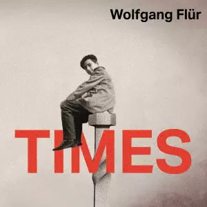 WOLFGANG FLUR / ヴォルフガング・フリューア / タイムズ / TIMES