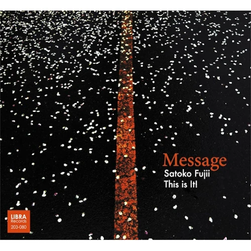 SATOKO FUJII / 藤井郷子 / メッセージ / MESSAGE
