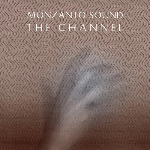 MONZANTO SOUND / モンザント・サウンド / CHANNEL