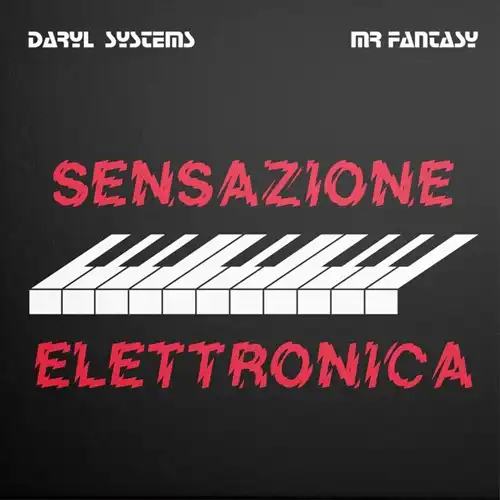 DARYL SYSTEMS & MR FANTASY / SENSAZIONE ELETTRONICA
