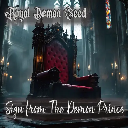 Royal Demon Seed / ロイヤル・デモン・シード / サイン･フロム･ザ･デーモン･プリンス / Sign From The Demon Prince