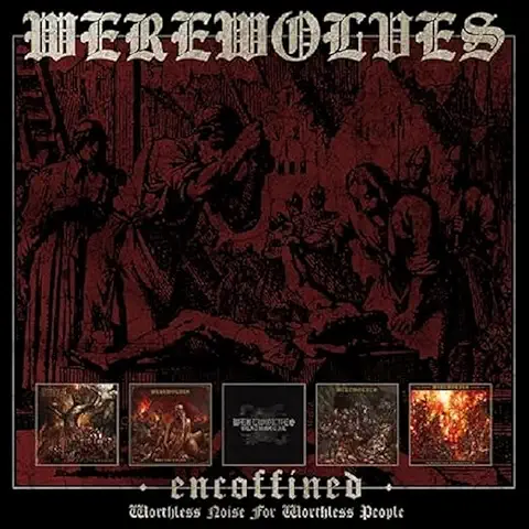 WEREWOLVES / ENCOFFINED