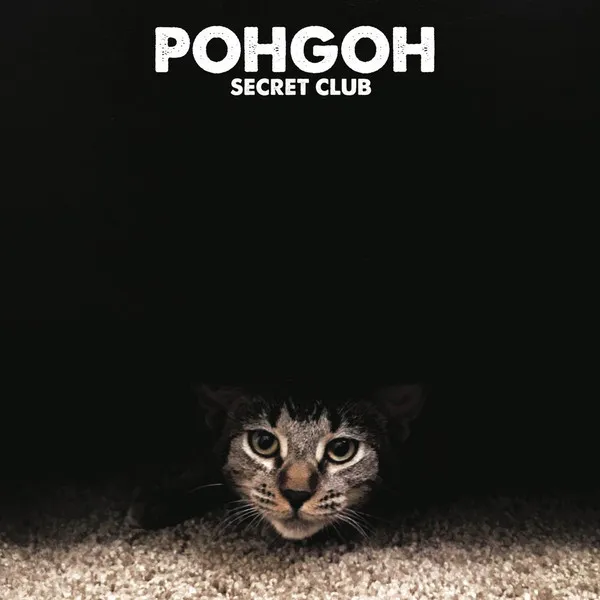 POHGOH / ポーゴー / SECRET CLUB