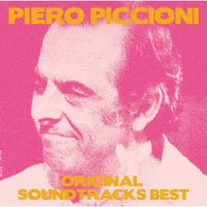 PIERO PICCIONI / ピエロ・ピッチオーニ / ピエロ・ピッチオーニ ORIGINAL SOUNDTRACKS BEST
