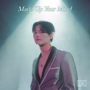 UK (K-POP) / Made Up Your Mind